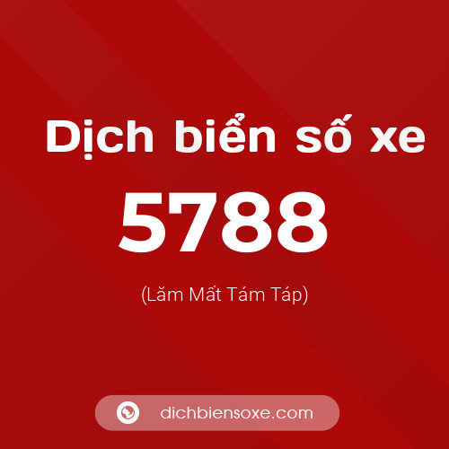 Ý nghĩa biển số xe 5788 là gì?