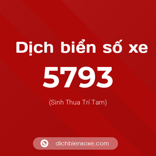 Ý nghĩa biển số xe 5793 là gì?