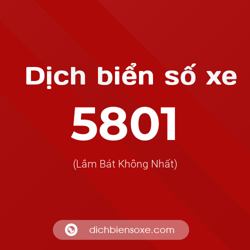 Ý nghĩa biển số xe 5801 là gì?