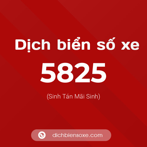 Ý nghĩa biển số xe 5825 là gì?