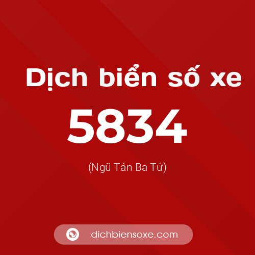 Ý nghĩa biển số xe 5834 là gì?