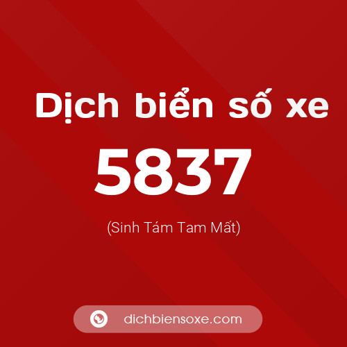 Ý nghĩa biển số xe 5837 là gì?