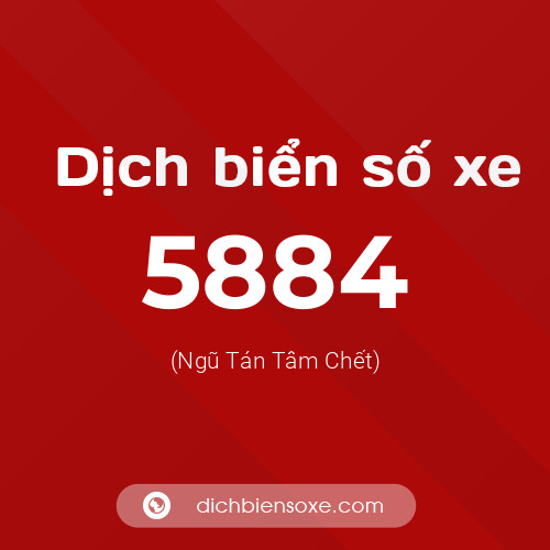 Ý nghĩa biển số xe 5884 là gì?