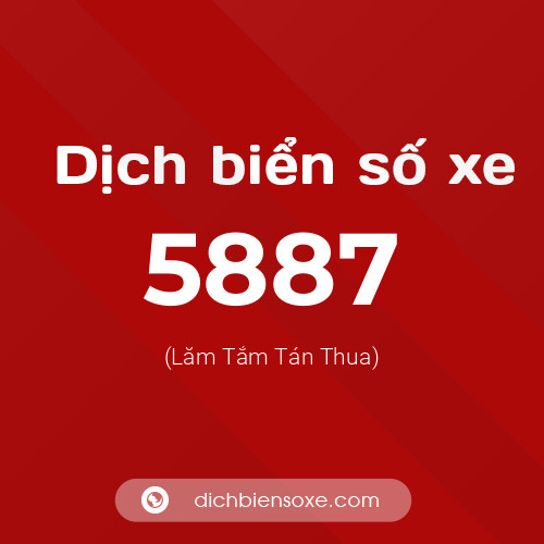 Ý nghĩa biển số xe 5887 là gì?