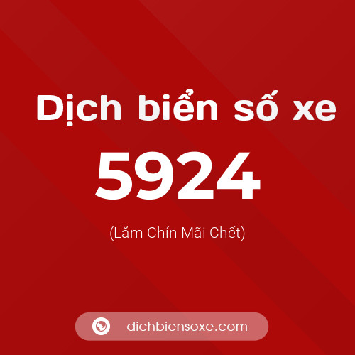 Ý nghĩa biển số xe 5924 là gì?