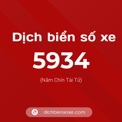 Ý nghĩa biển số xe 5934 là gì?