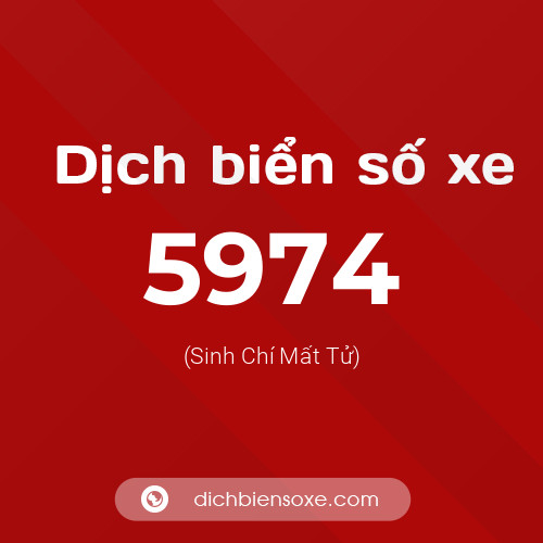 Ý nghĩa biển số xe 5974 là gì?