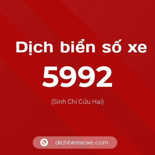 Ý nghĩa biển số xe 5992 là gì?