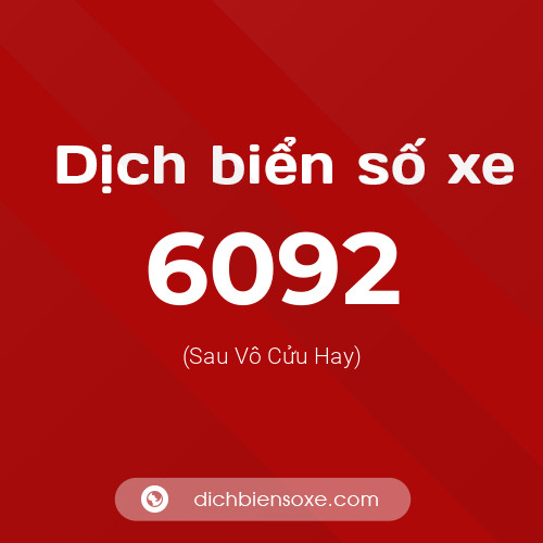 Ý nghĩa biển số xe 6092 là gì?