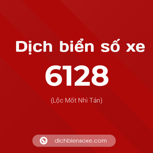 Ý nghĩa biển số xe 6128 là gì?