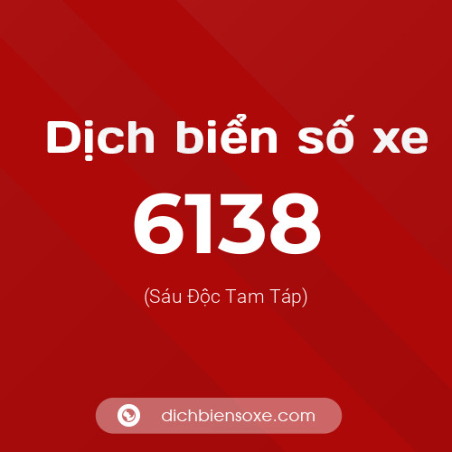 Ý nghĩa biển số xe 6138 là gì?