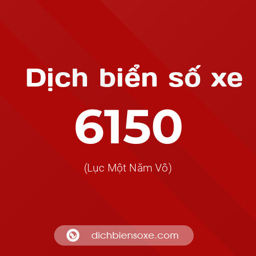 Ý nghĩa biển số xe 6150 là gì?