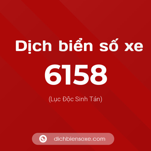 Ý nghĩa biển số xe 6158 là gì?
