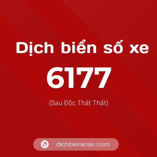 Ý nghĩa biển số xe 6177 là gì?