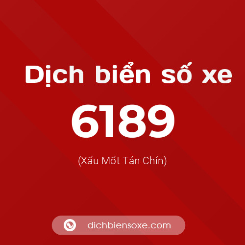 Ý nghĩa biển số xe 6189 là gì?