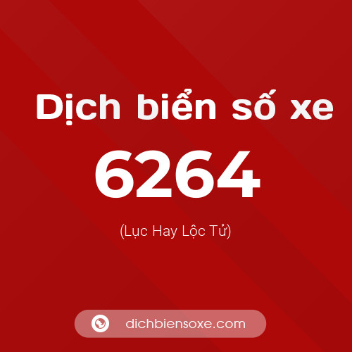 Ý nghĩa biển số xe 6264 là gì?