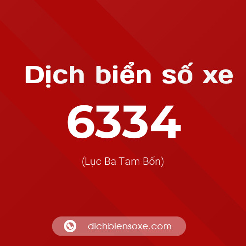 Ý nghĩa biển số xe 6334 là gì?