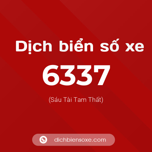 Ý nghĩa biển số xe 6337 là gì?