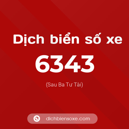 Ý nghĩa biển số xe 6343 là gì?