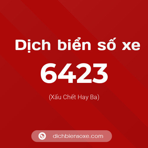 Ý nghĩa biển số xe 6423 là gì?