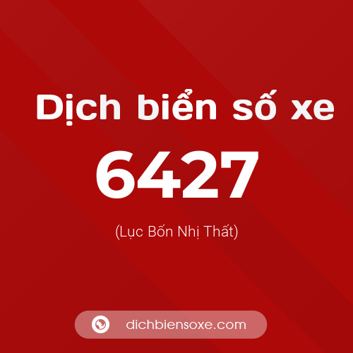 Ý nghĩa biển số xe 6427 là gì?