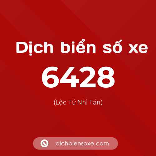 Ý nghĩa biển số xe 6428 là gì?