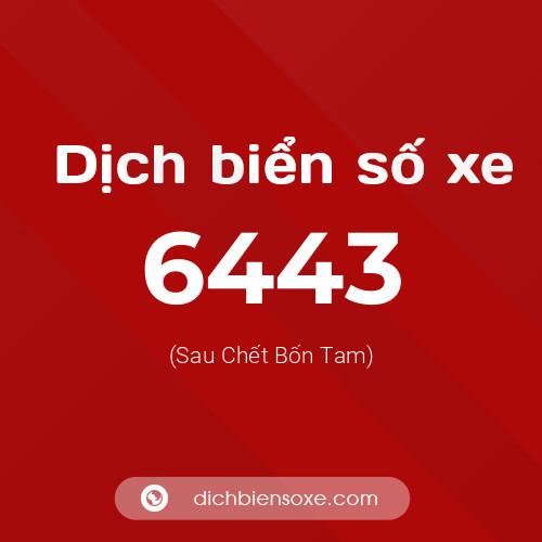 Ý nghĩa biển số xe 6443 là gì?