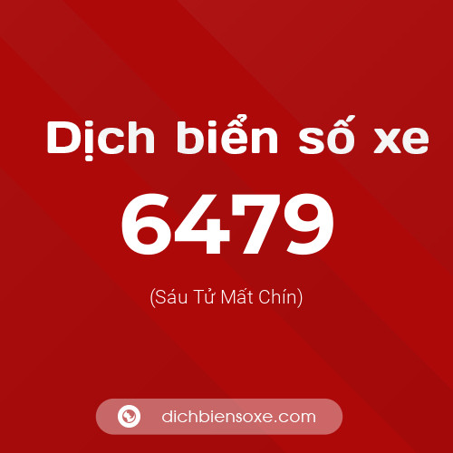 Ý nghĩa biển số xe 6479 là gì?