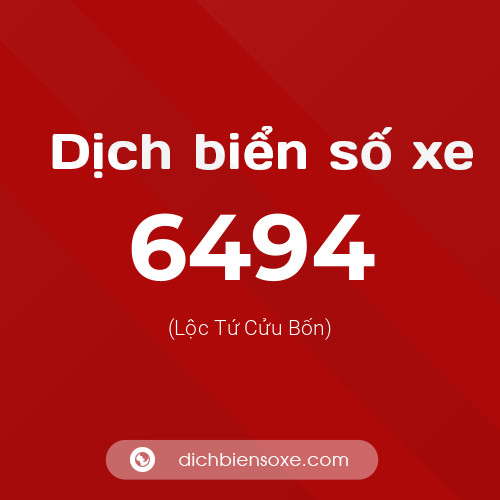 Ý nghĩa biển số xe 6494 là gì?