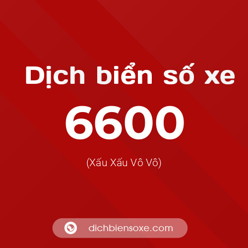 Ý nghĩa biển số xe 6600 là gì?