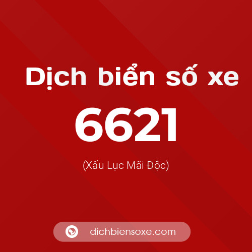 Ý nghĩa biển số xe 6621 là gì?