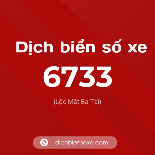 Ý nghĩa biển số xe 6733 là gì?