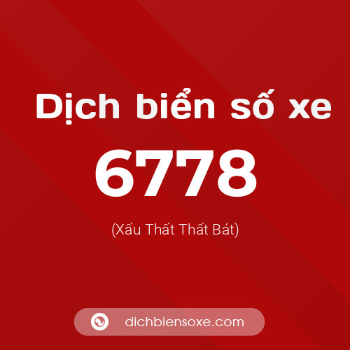 Ý nghĩa biển số xe 6778 là gì?