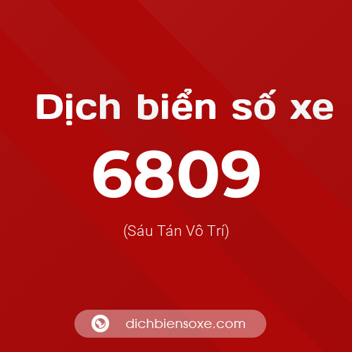 Ý nghĩa biển số xe 6809 là gì?
