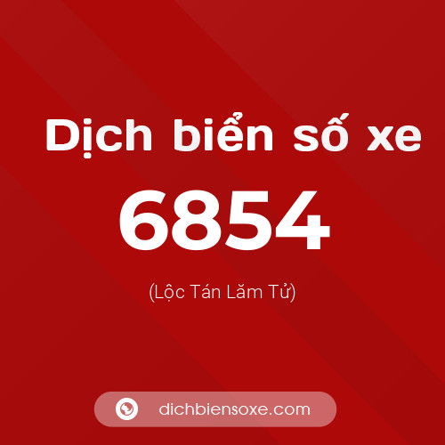 Ý nghĩa biển số xe 6854 là gì?
