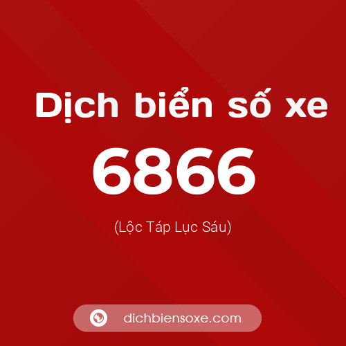 Ý nghĩa biển số xe 6866 là gì?