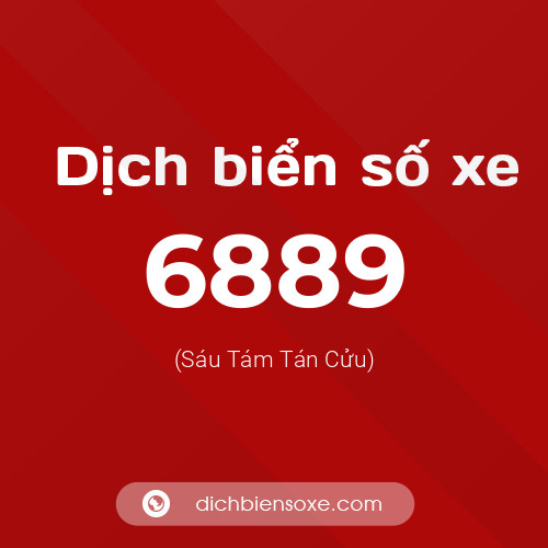Ý nghĩa biển số xe 6889 là gì?