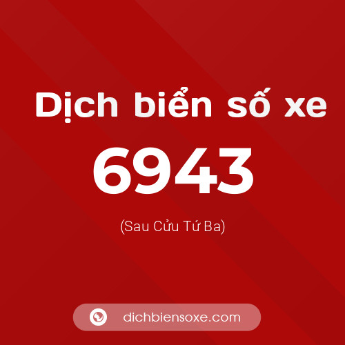 Ý nghĩa biển số xe 6943 là gì?