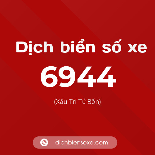 Ý nghĩa biển số xe 6944 là gì?