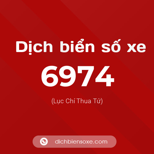 Ý nghĩa biển số xe 6974 là gì?