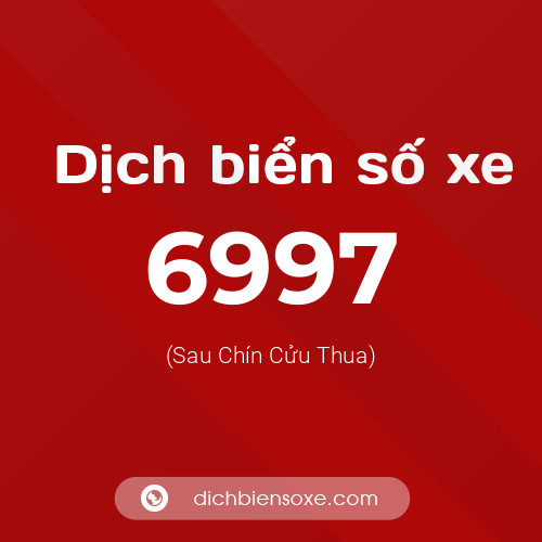 Ý nghĩa biển số xe 6997 là gì?