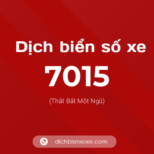Ý nghĩa biển số xe 7015 là gì?