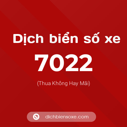 Ý nghĩa biển số xe 7022 là gì?