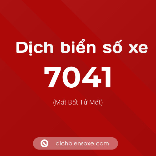 Ý nghĩa biển số xe 7041 là gì?
