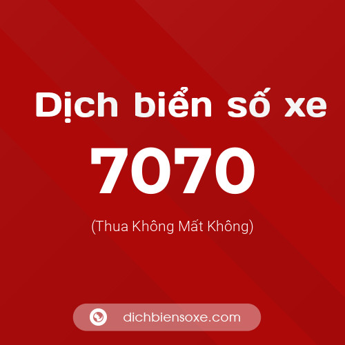 Ý nghĩa biển số xe 7070 là gì?