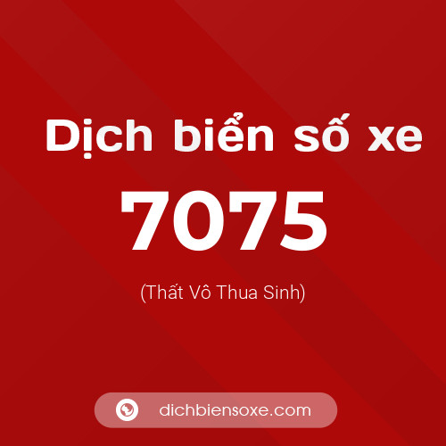 Ý nghĩa biển số xe 7075 là gì?