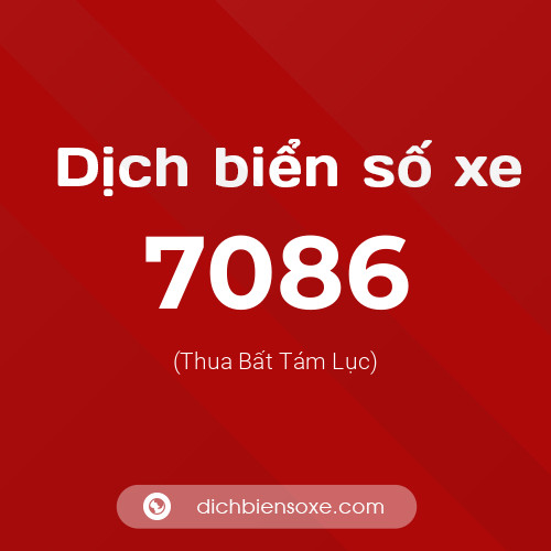 Ý nghĩa biển số xe 7086 là gì?