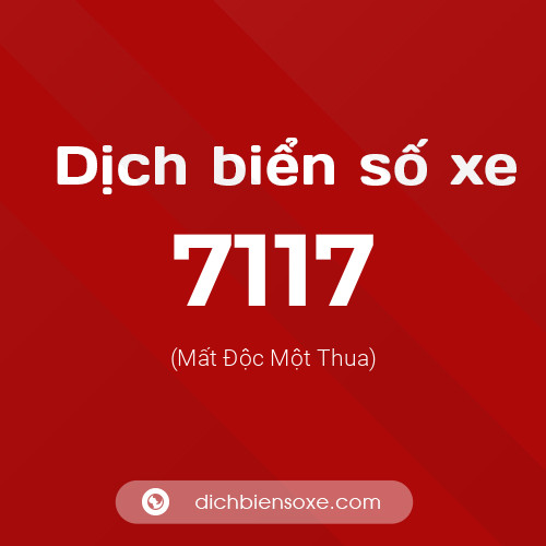 Ý nghĩa biển số xe 7117 là gì?
