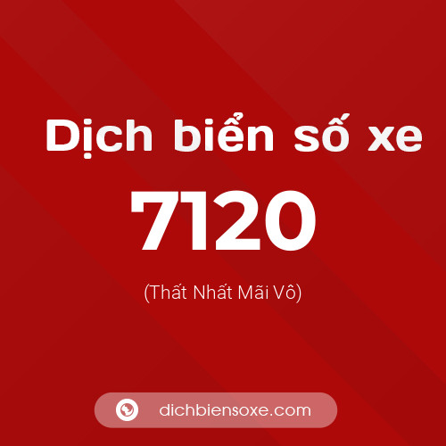 Ý nghĩa biển số xe 7120 là gì?
