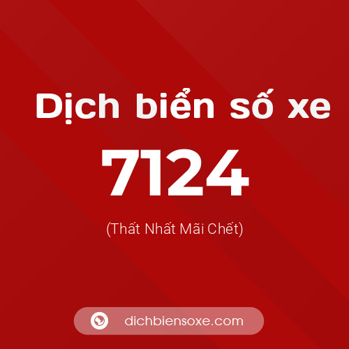 Ý nghĩa biển số xe 7124 là gì?